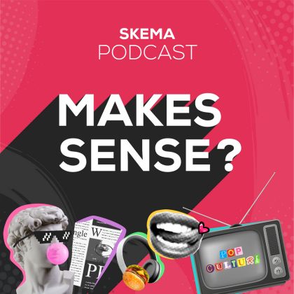 « MAKES SENSE? » : le podcast de marque de SKEMA qui donnera du sens à vos sessions d’écoute !